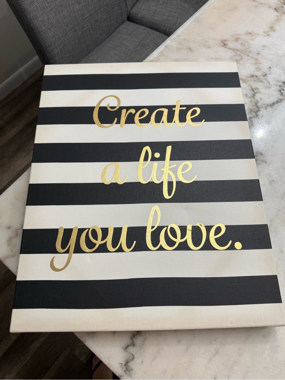 “Create a Life You Love” -Black & White Striped Wall Art w Gold Lettering